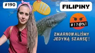 #190 | Beznadziejnie to załatwiliśmy 🤬🤯 | Cebu, FILIPINY🇵🇭