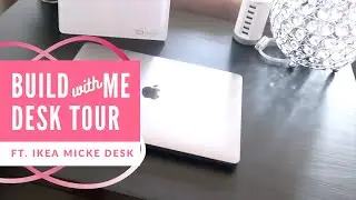 Build with Me! | Work From Home Desk Tour ft. Ikea Micke Desk