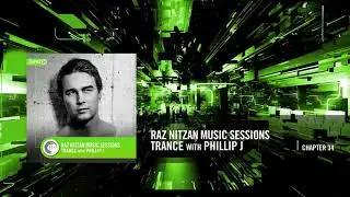PHILLIP J - Raz Nitzan Music Sessions - [Vocal Trance - Chapter 34]
