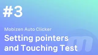 Mobizen Auto #3. Setting pointers and touching test