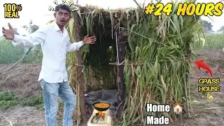 24 Hours Survival Challenge In Grass & Bamboo House 😱 | क्या 24 घंटे जिंदा रह पाएंगे? 🏠🌿