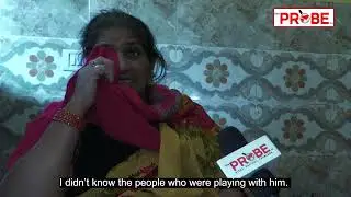 Rakesh Devi, the mother of deceased Neeraj Sharma speaks to The Probe