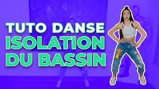 APPRENDRE À DANSER COMMENT FAIRE UNE ISOLATION DU BASSIN ? TUTO DANSE