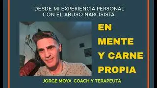 Un vídeo personal sobre abuso narcisista. A corazón abierto. 