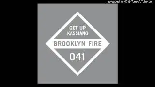Kassiano - Get Up [Brooklyn Fire Records]