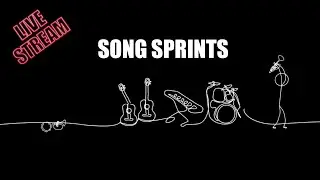 Song Sprints 060 PART TWO Livestream - with special guest Andy Hummel!
