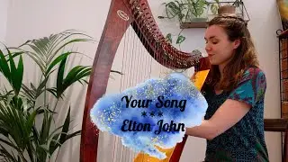Your Song - Elton John (harp cover)