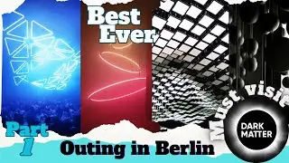 Dark Matter || Morden Art Museum || Berlin Tamil Volgs || Attractions in Germany