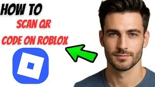 How to Scan QR Code on Roblox (2025 Guide)