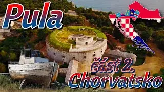 Dovolená v Chorvatsku, Pula Croatia část 2. kam NÉ každý turista zajde!