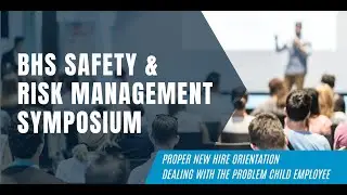 BHS Safety & Risk Management Symposium