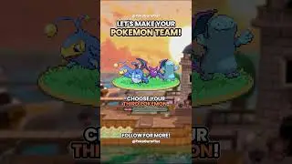 Part 2 | Make Your Pok&eacute;mon Team! Let&rsquo;s See Who You Picked