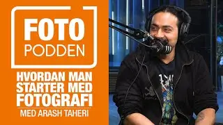Fotopodden: Hvordan man starter med fotografi