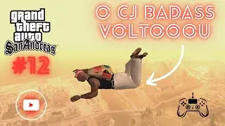 GTA San Andreas #12: O CJ BADASS VOLTOU