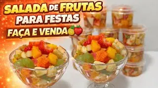SALADA DE FRUTAS PARA FESTAS 🍍🍓 | Faça e Venda