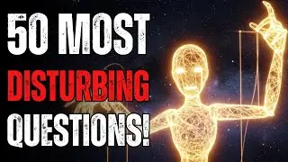 50 Most Disturbing Philosophy Questions to Fall Asleep To