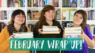 FEBRUARY WRAP UP!