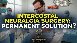Intercostal Neuralgia: When Medication Doesn&rsquo;t Work?