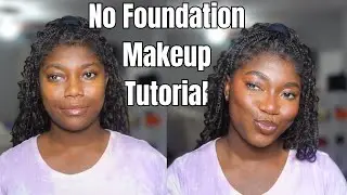 NO MAKEUP MAKEUP TUTORIAL WITHOUT FOUNDATION | SIMPLE MAKEUP TUTORIAL