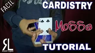 MoSSa By Ruby Luj&aacute;n // Tutorial de Cardistry F&aacute;cil en Espa&ntilde;ol // Corte Falso en la Baraja de Poker