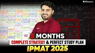 5 Months to IPMAT 2025: Perfect Preparation Strategy, Daily Plan & Balancing Boards ✍🏻| MUST WATCH 🎯