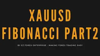 $10 - $1000 A DAY TRADING XAUUSD FIBONACCI STRATEGY | FOREX TRADING 2021