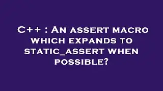 C++ : An assert macro which expands to static_assert when possible?