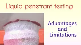 Liquid penetrant testing Advantages & Limitations ll NDT Level 2 Penetrant testing ll NDT & Quality