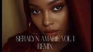 Seralyn Amarié Vol 1 Remix Full Album Smooth Jazz | Soulful R&B | Quiet Storm | Late Night Vibes