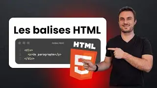 HTML expliqué simplement : comprendre les balises en 10 minutes !