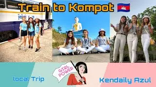 Train to Kompot | Local Trip | The day of my life | Kendaily's Vlog Feb 2020