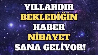 Meleklerin Mesajı: Yıllardır Beklediğin Haber Nihayet Sana Geliyor!