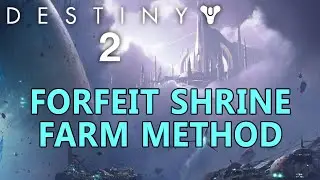 Destiny 2 - Forfeit Shrine Triumphs Farm
