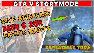 GTA V Storymode Dive For 25K Pacific Bluffs Briefcase