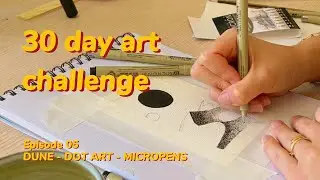 Episode 5 - 30 day art challenge - Dune - Micro pens