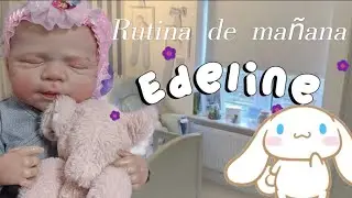 rutina de mañana de mi bebe reborn 🍼💗 Edeline💕🩷