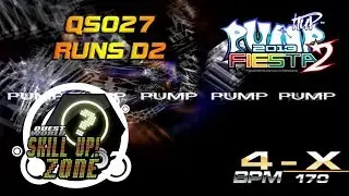4-X Runs D2 QS027 [SKILL UP ZONE] | PUMP IT UP FIESTA 2 MISSION ZONE