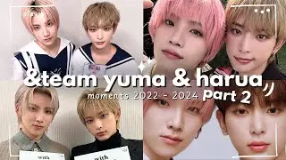Every &Team Pairing ~ 13. Yuma & Harua * Maruz * Part 2