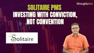 Solitaire PMS: Investing with Conviction, Not Convention | Shyam Sekhar | ithoughtpms