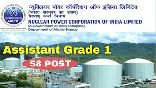 NPCIL Assistant Grade 1 Recruitment 2024 | NPCIL Recruitment 2024 | NPCIL Assistant Recruitment 2024
