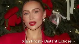 Xian Frost -  Distant Echoes fading calls