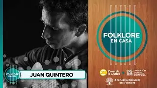 Entrevista a Juan Quintero  en “Folklore en Casa” por el Canal de la Ciudad
