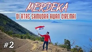 Gunung Ciremai #2 via Palutungan | Merdeka di Puncak Tertinggi Jawa Barat