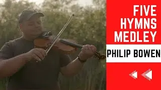 Five Hymns Medley for Acoustic Guitar and Fiddle - Philip Bowen