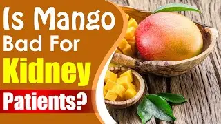 Is Mango Good For Kidney Stone | Ayurvedic Kidney Care In India