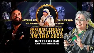 Mother Teresa International Award 2023 Dubai | Conrad Dubai