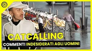 CATCALLING: Commenti Indesiderati agli UOMINI - Esperimento Sociale - Kiko. Co