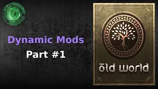 Dynamic Mods #1 [Old World]