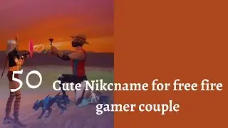 50 cute nickname for free fire gamer couple | COD GAMES | PUBG | 2022