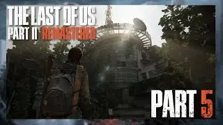 Welp...I Found Leah! -The Last Of Us Part II Remastered Walkthrough Part 5 (PS5)